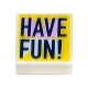 LEGO csempe 1×1 'HAVE FUN!' felirat mintával, fehér (3070bpb242)